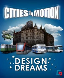 Cities In Motion – Design Dream (DLC) - Steam Game - Buy Now at Best Price