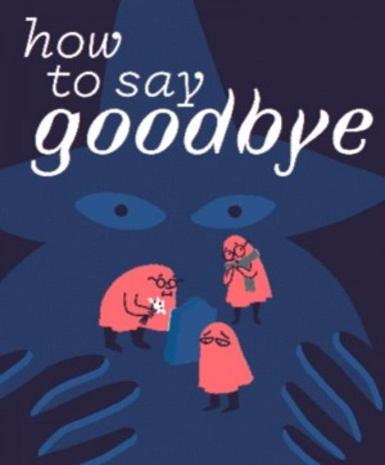 How to Say Goodbye (Steam) - Steam Game - Buy Now at Best Price