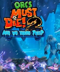 Orcs Must Die 2 – Are We There Yeti? (DLC) - Steam Game - Buy Now at Best Price