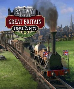 Railway Empire – Great Britain & Ireland (DLC) - Steam Game - Buy Now at Best Price
