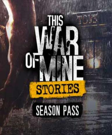 This War of Mine: Stories – Season Pass (DLC) - Steam Game - Buy Now at Best Price