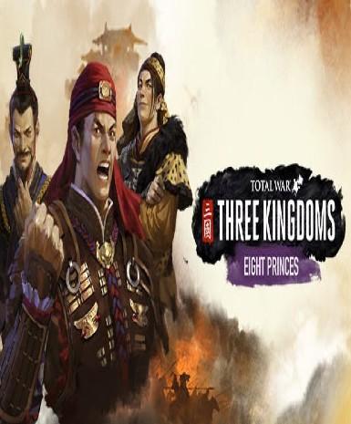 Total War: Three Kingdoms – Eight Princes - Steam Game - Buy Now at Best Price