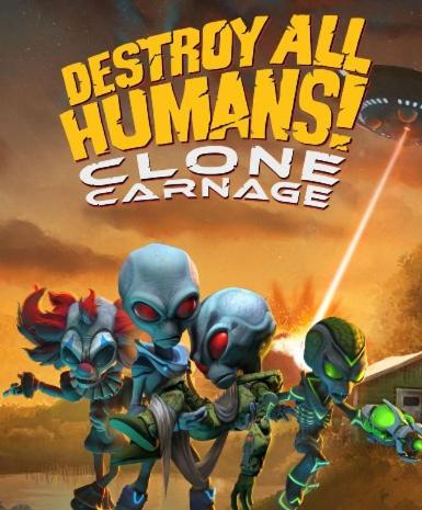 Destroy All Humans! – Clone Carnage