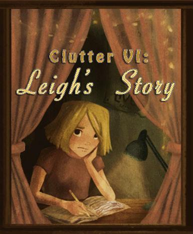 Clutter VI: Leigh’s Story